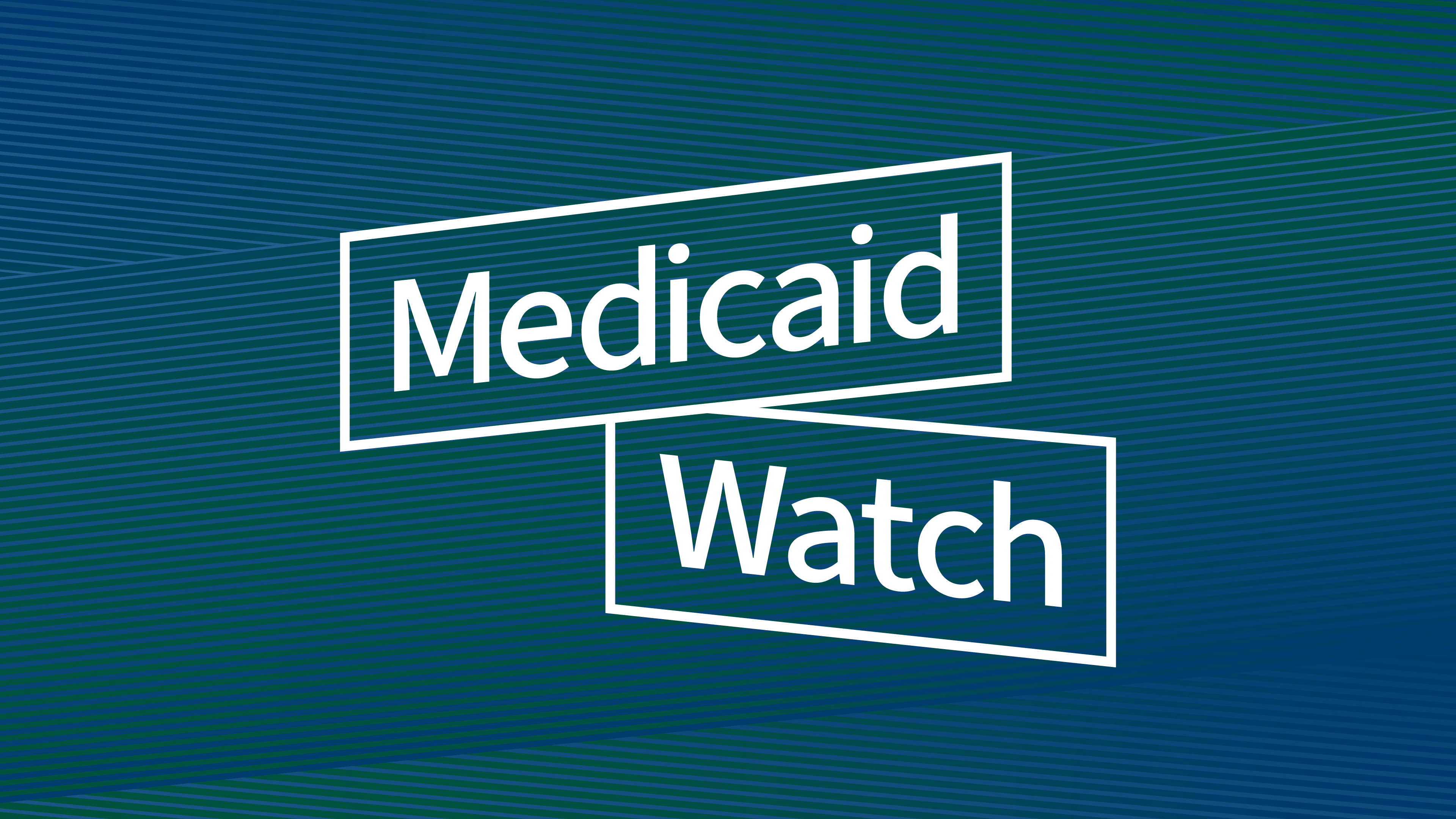 250404_medicaid-watch_feature-image